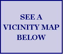 Text Box: SEE A VICINITY MAP BELOW